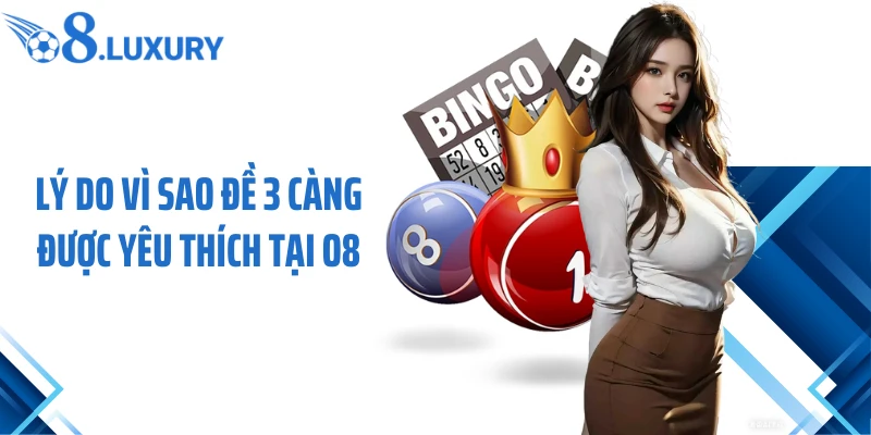 Đề 3 Càng Tại O8 - Cơ Hội Đổi Đời Hấp Dẫn Có 1 Không 2 4 Lý do vì sao đề 3 càng được yêu thích tại O8